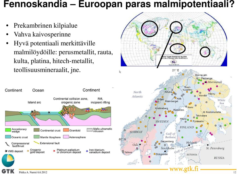 potentiaali merkittäville malmilöydöille: