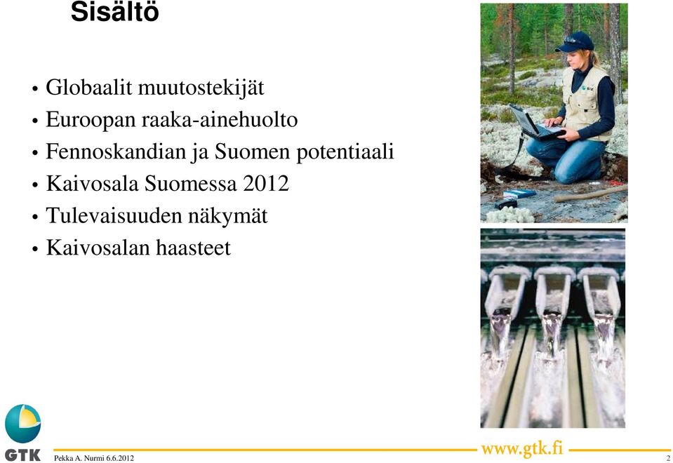 potentiaali Kaivosala Suomessa 2012