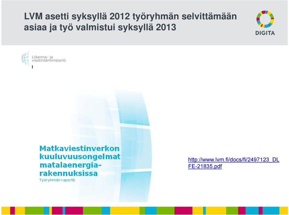 työ valmistui syksyllä 2013