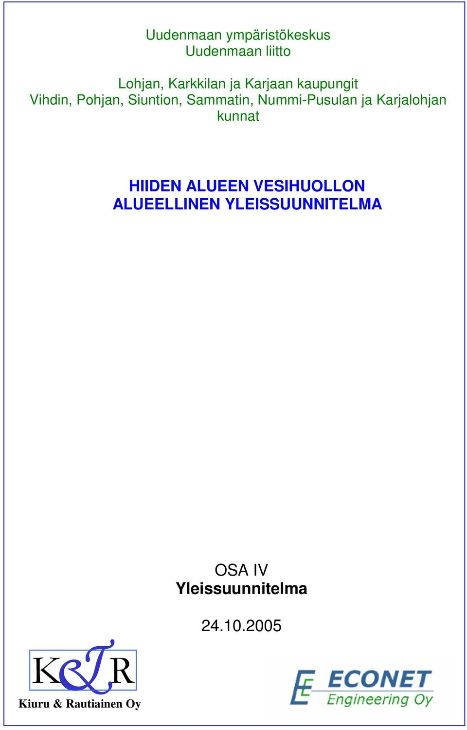 Sammatin, Nummi-Pusulan ja Karjalohjan kunnat HIIDEN ALUEEN