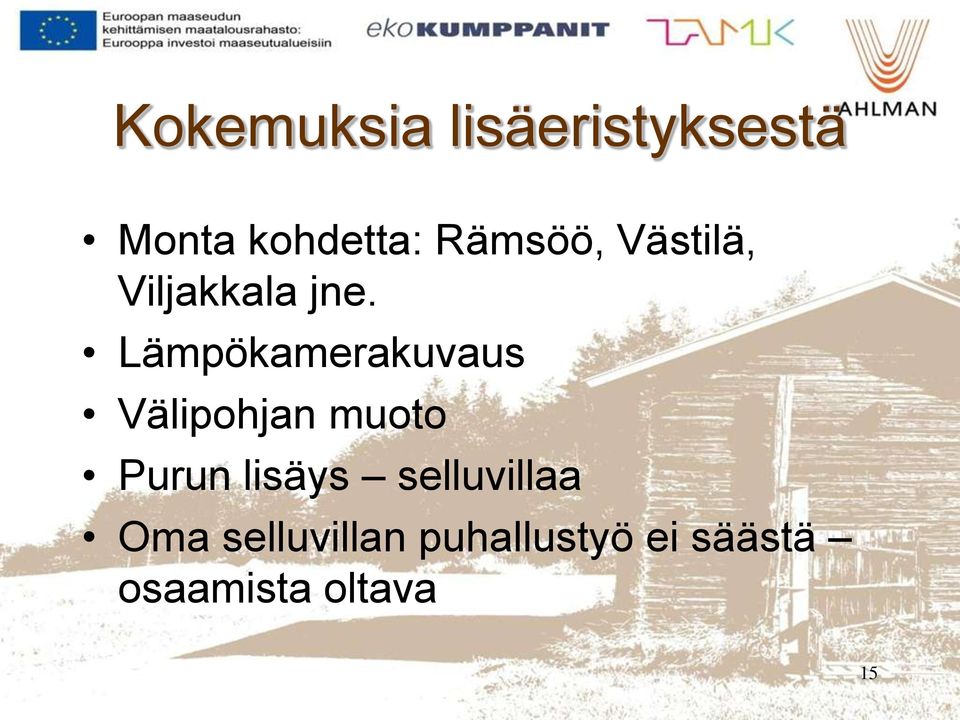 Lämpökamerakuvaus Välipohjan muoto Purun lisäys