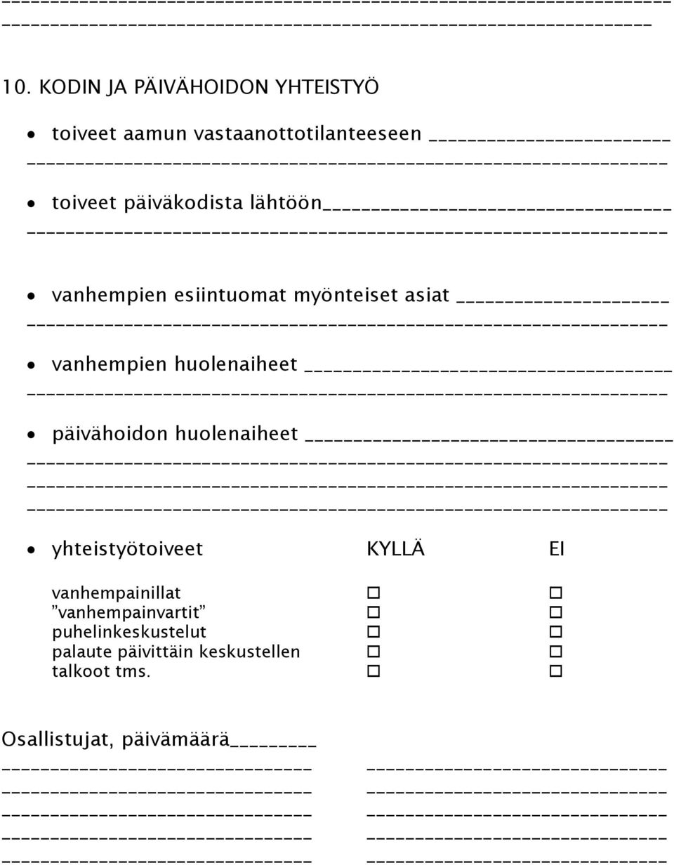 päivähoidon huolenaiheet yhteistyötoiveet KYLLÄ EI vanhempainillat vanhempainvartit