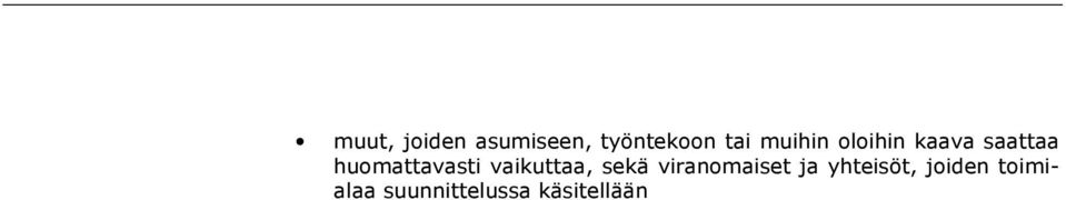 huomattavasti vaikuttaa, sekä