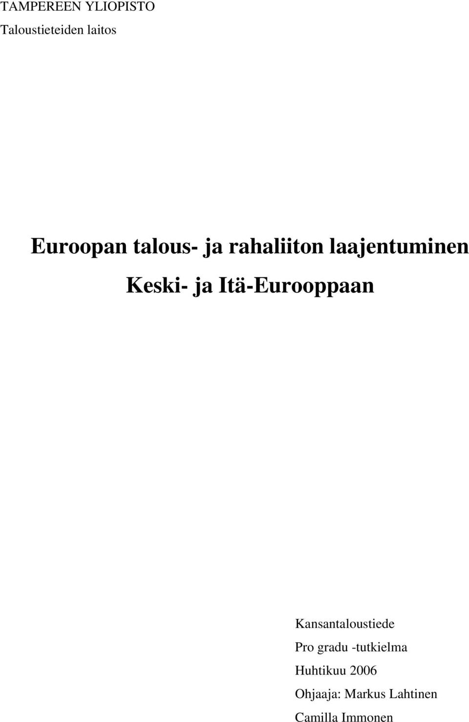 Itä-Eurooppaan Kansantaloustiede Pro gradu