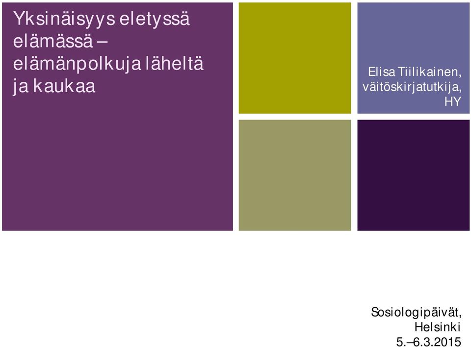 väitöskirjatutkija, HY Sosiologipäivät, Elisa