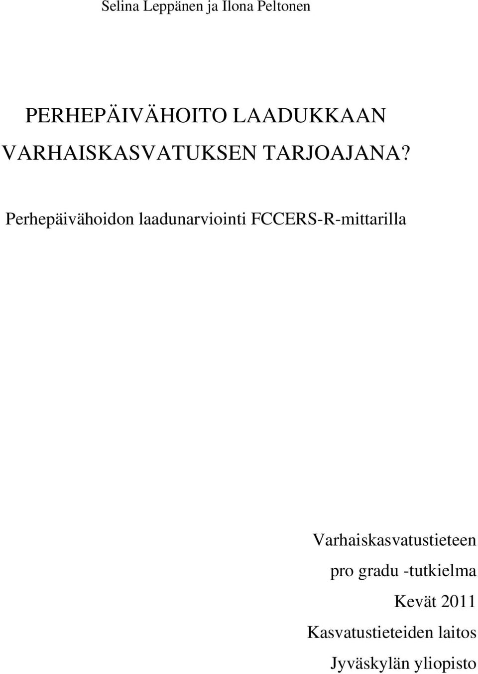 Perhepäivähoidon laadunarviointi FCCERS-R-mittarilla