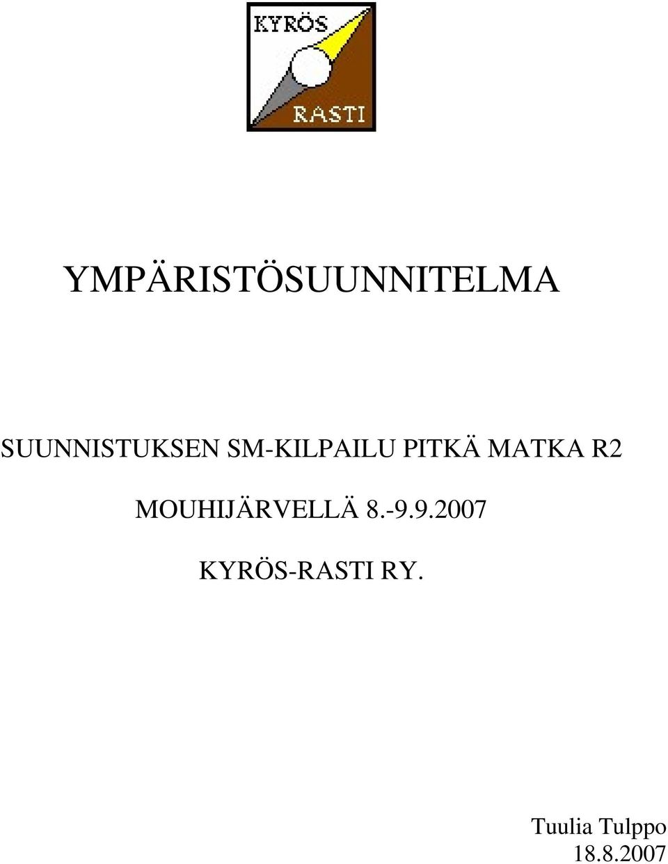MATKA R2 MOUHIJÄRVELLÄ 8.-9.