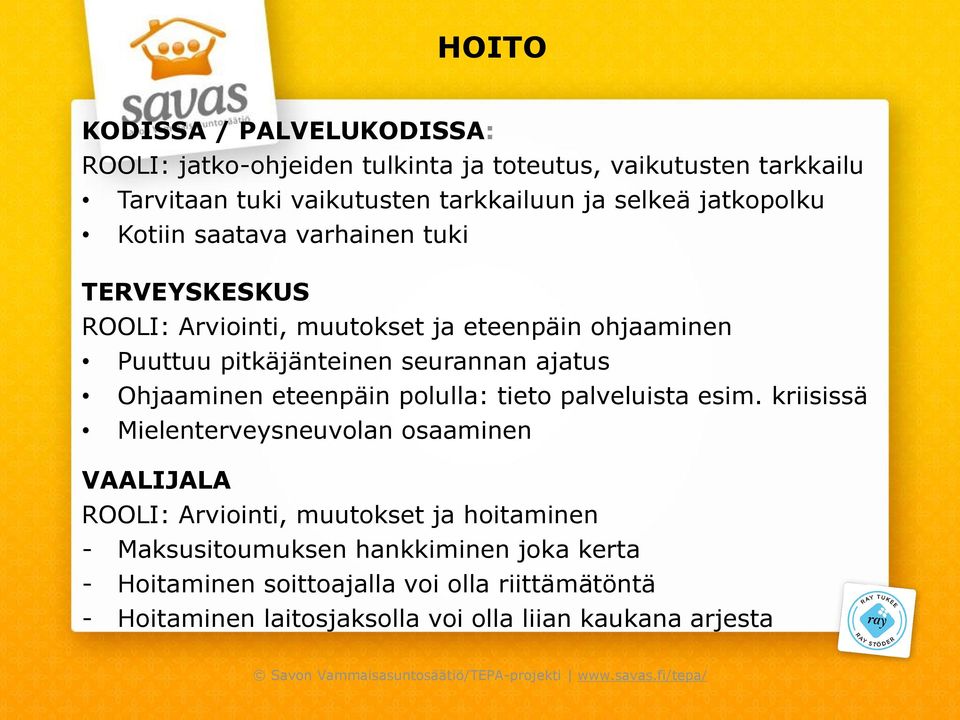 Ohjaaminen eteenpäin polulla: tieto palveluista esim.