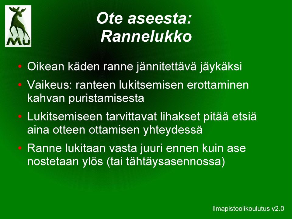 Lukitsemiseen tarvittavat lihakset pitää etsiä aina otteen ottamisen