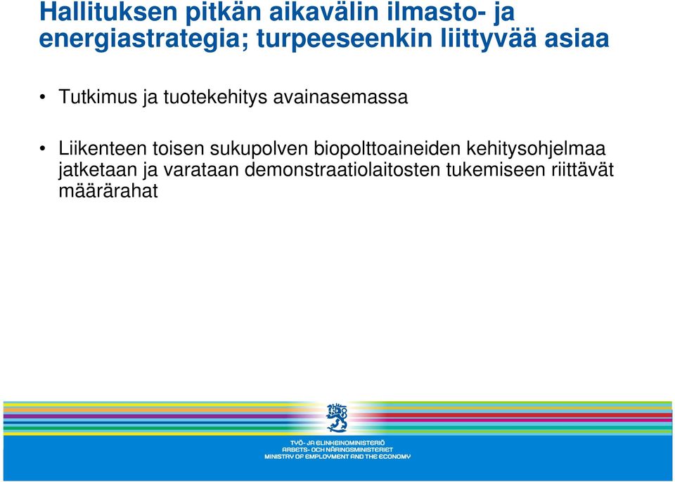 avainasemassa Liikenteen toisen sukupolven biopolttoaineiden