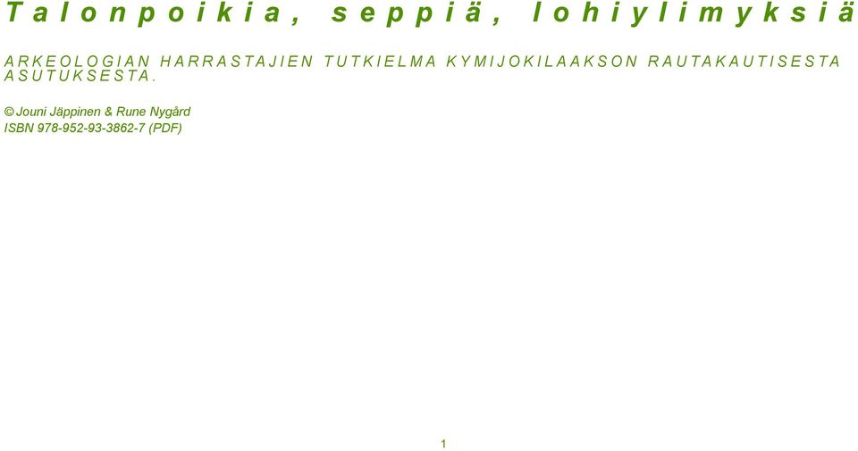 KYMIJOKILAAKSON RAUTAKAUTISESTA ASUTUKSESTA.