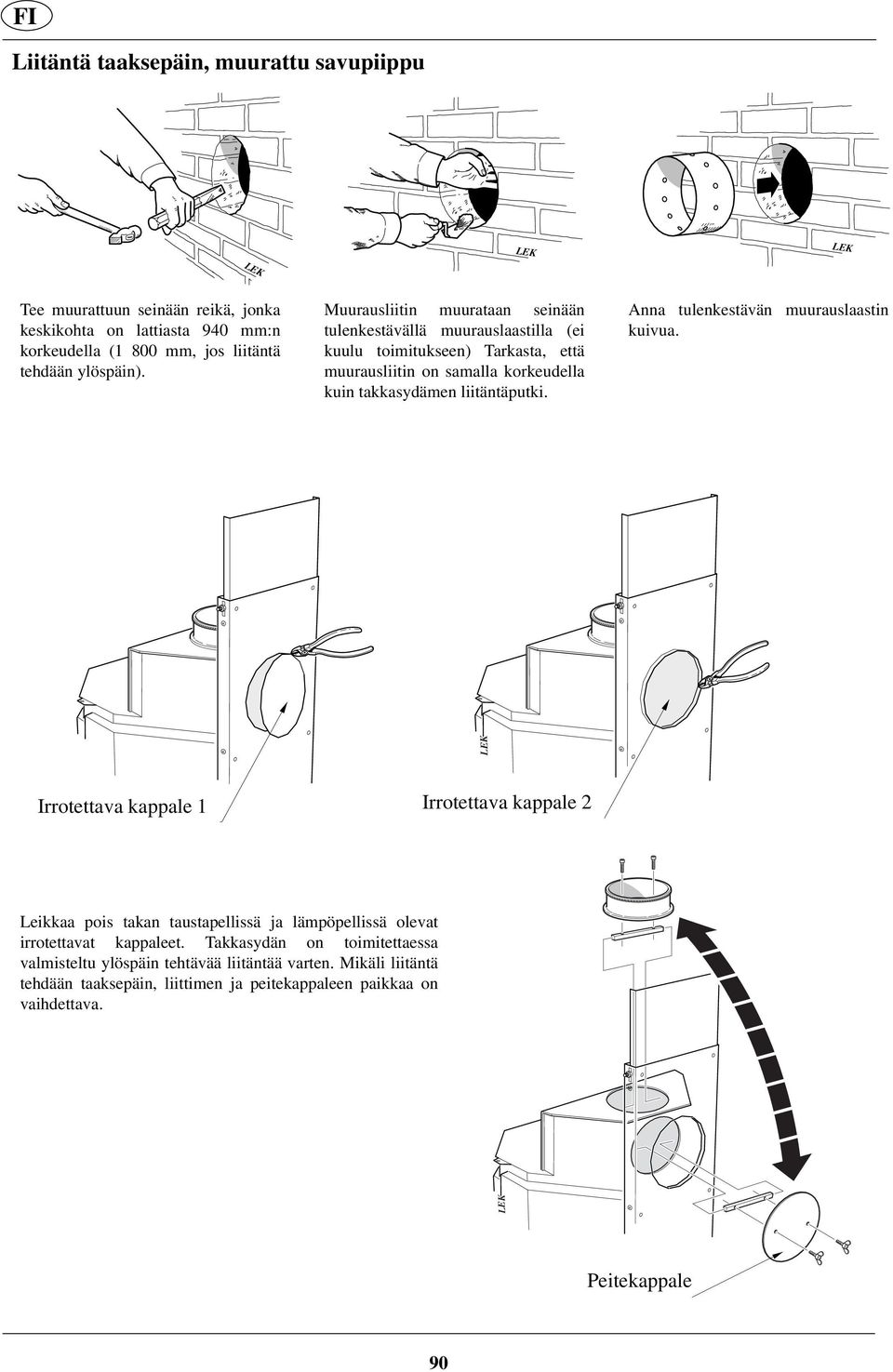 Anna tulenkestävän muurauslaastin kuivua.