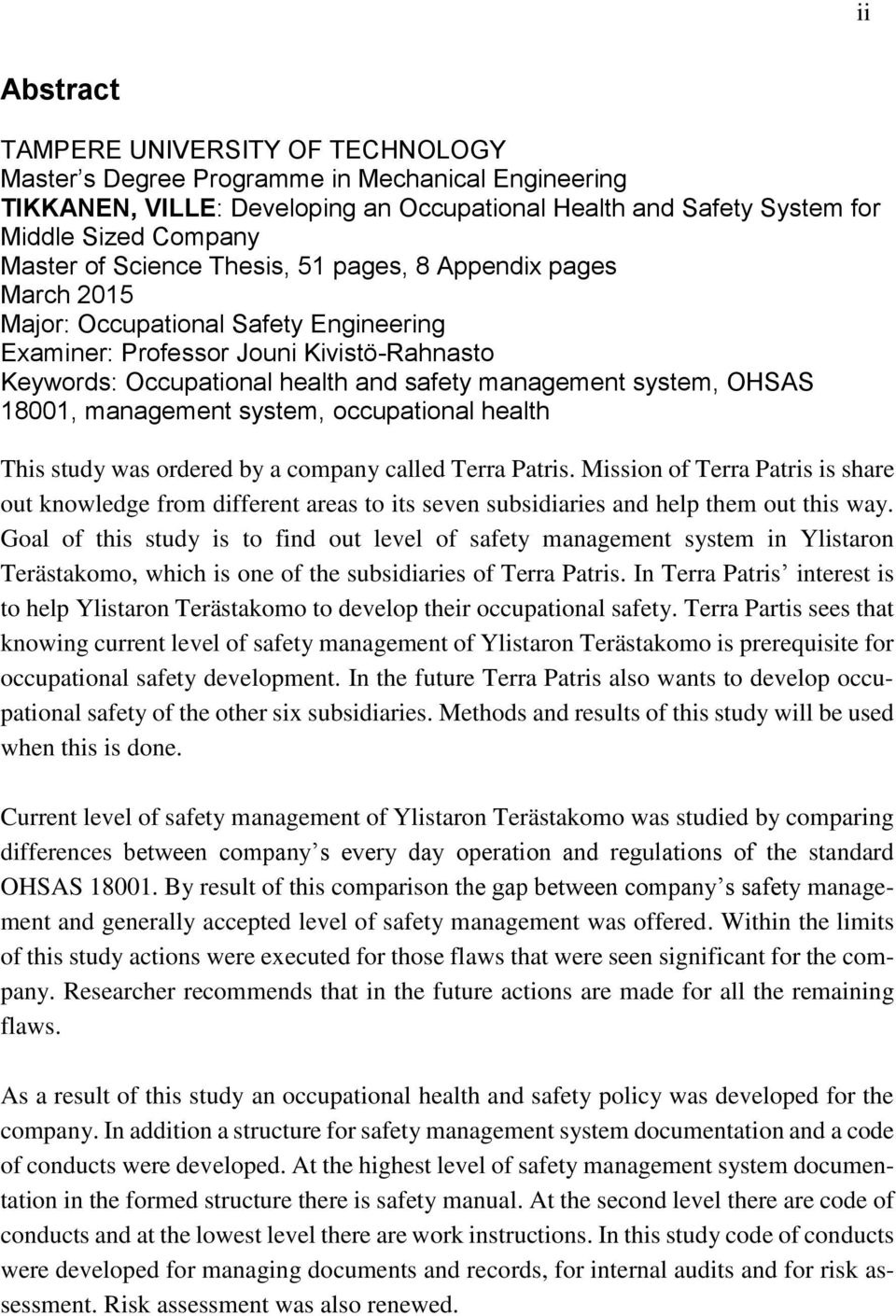 OHSAS 18001, management system, occupational health This study was ordered by a company called Terra Patris.