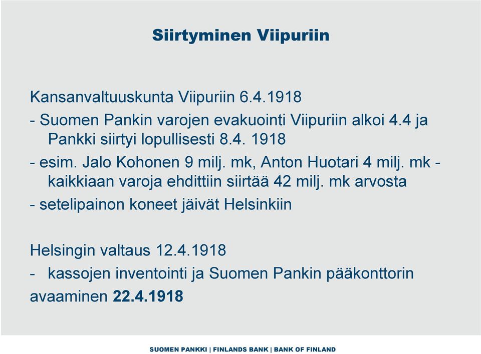 Jalo Kohonen 9 milj. mk, Anton Huotari 4 milj. mk - kaikkiaan varoja ehdittiin siirtää 42 milj.