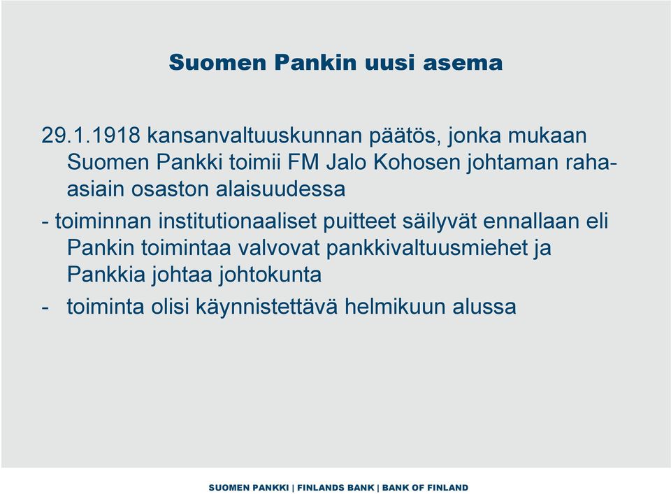 johtaman rahaasiain osaston alaisuudessa - toiminnan institutionaaliset puitteet