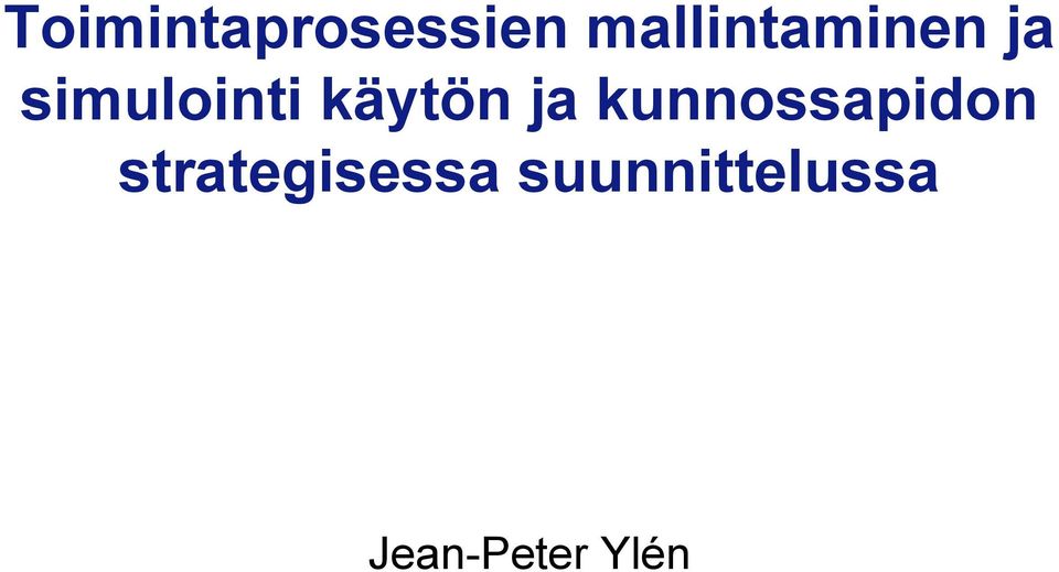 käytön ja kunnossapidon