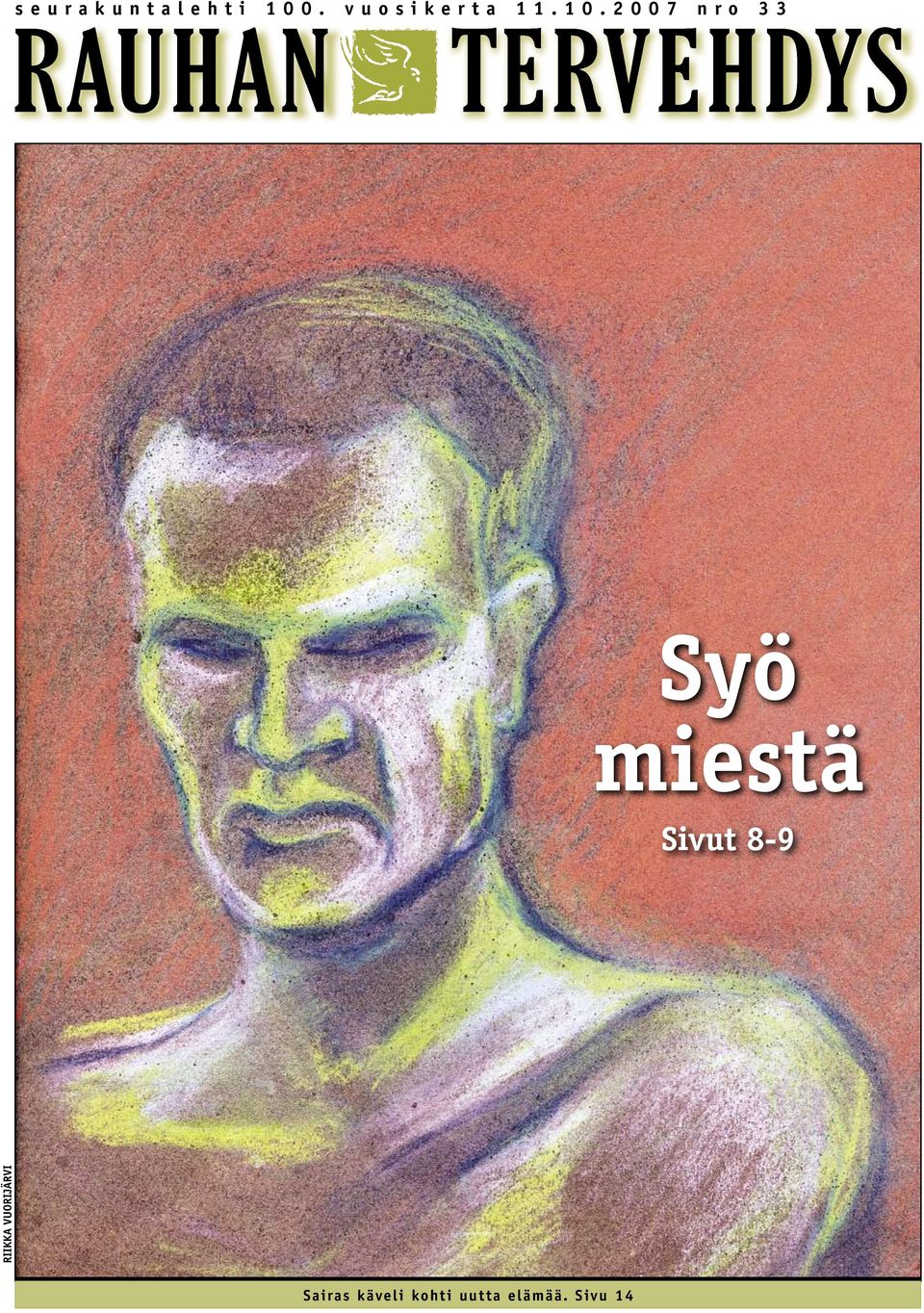 2 0 0 7 n r o 3 3 Syö miestä Sivut 8-9