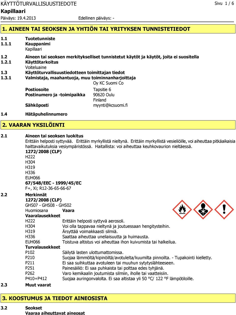 Käyttöturvallisuustiedotteen toimittajan tiedot 1.3.