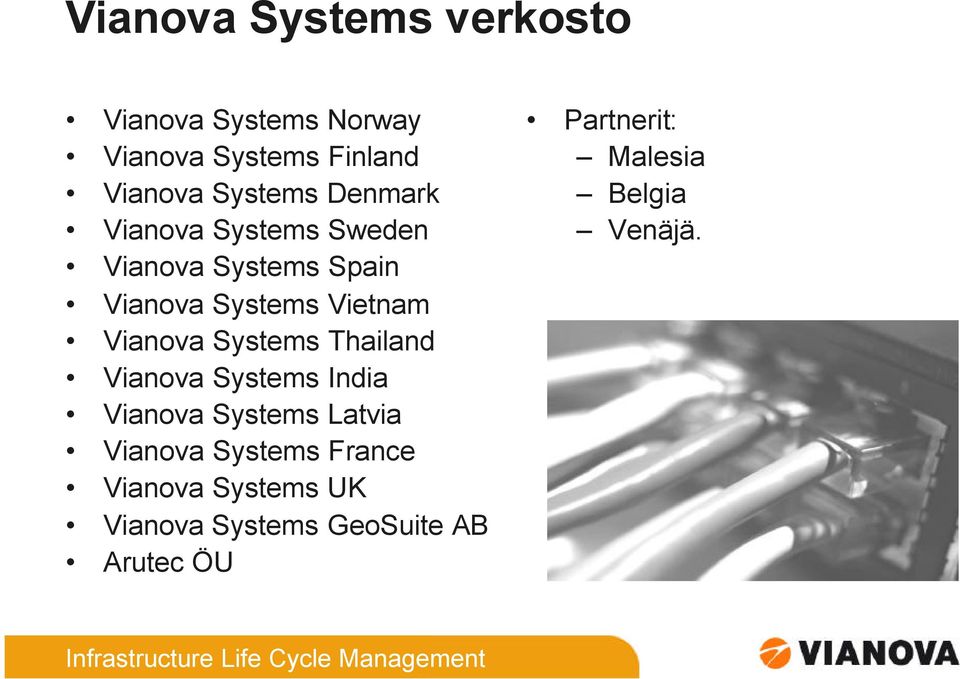 Vianova Systems Thailand Vianova Systems India Vianova Systems Latvia Vianova Systems