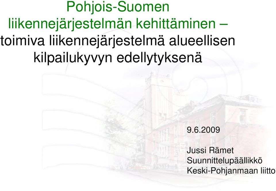 alueellisen kilpailukyvyn edellytyksenä 9.6.