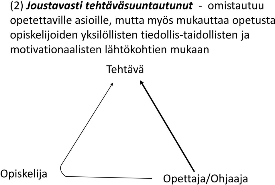 opiskelijoiden yksilöllisten tiedollis-taidollisten ja