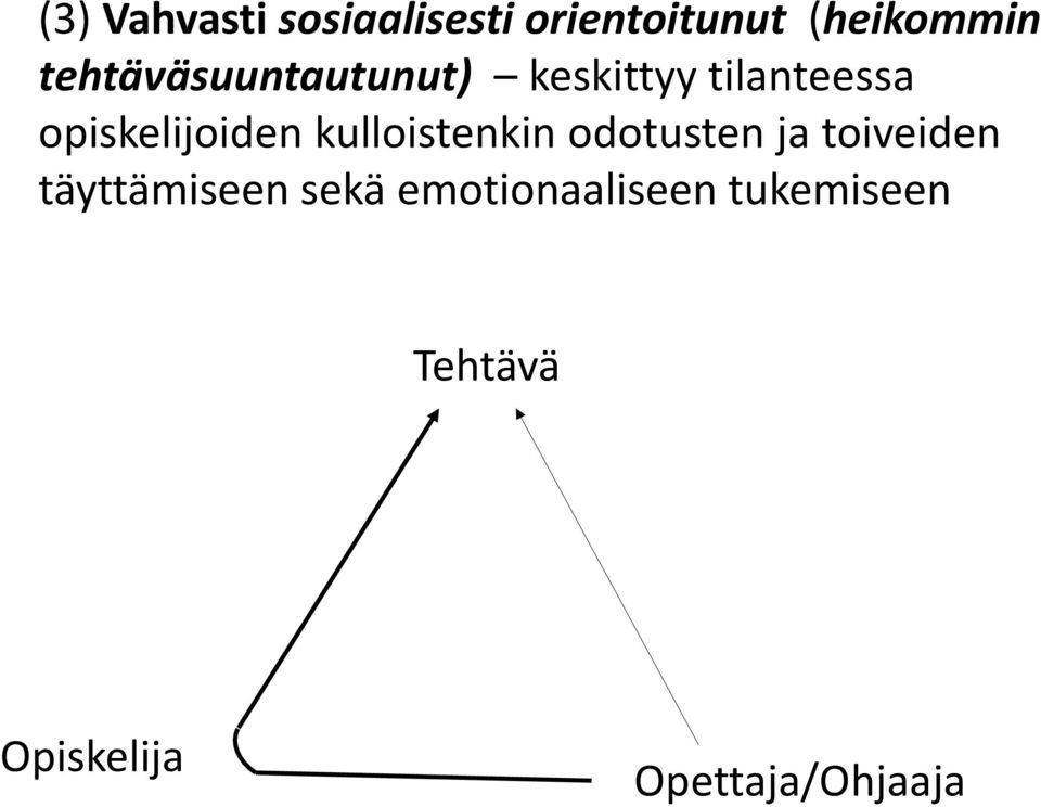 opiskelijoiden kulloistenkin odotusten ja toiveiden