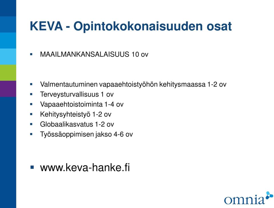 Terveysturvallisuus 1 ov Vapaaehtoistoiminta 1-4 ov