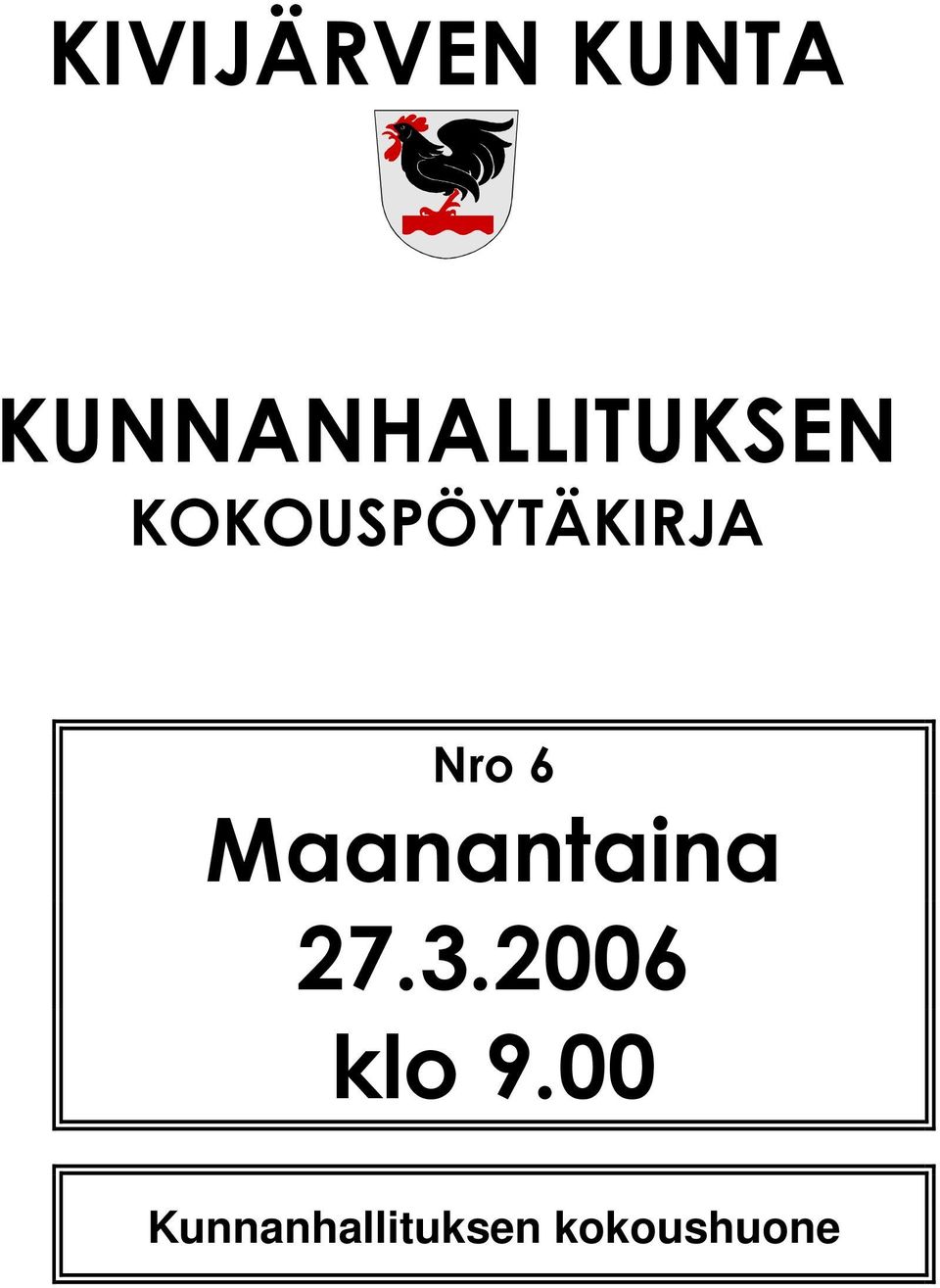 KOKOUSPÖYTÄKIRJA Nro 6