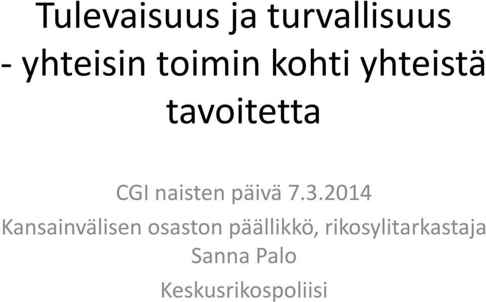 3.2014 Kansainvälisen osaston päällikkö,