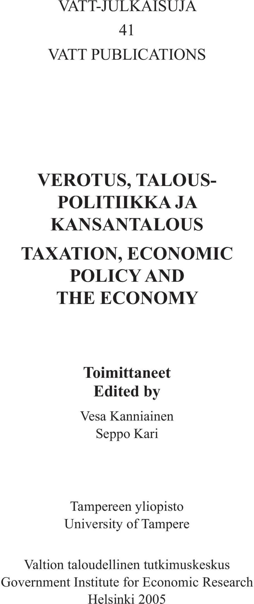 by Vesa Kanniainen Seppo Kari Tampereen yliopisto University of Tampere