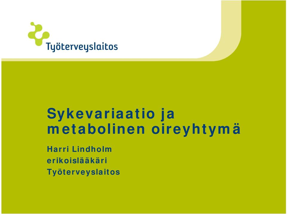 oireyhtymä Harri
