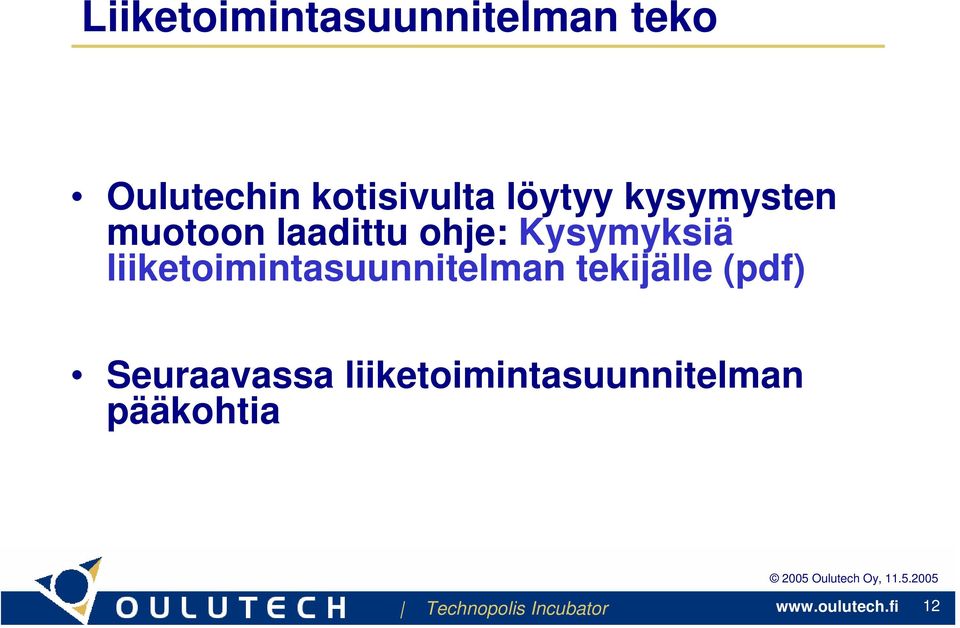 ohje: Kysymyksiä liiketoimintasuunnitelman