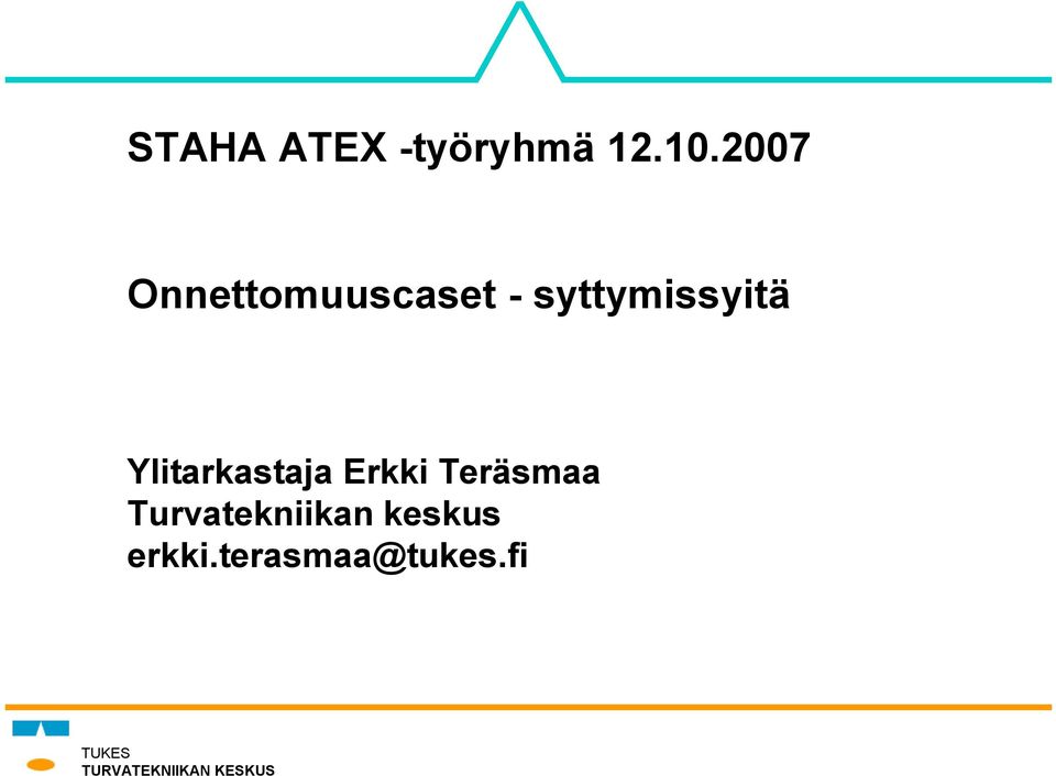 syttymissyitä Ylitarkastaja Erkki