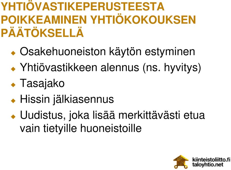 Yhtiövastikkeen alennus (ns.