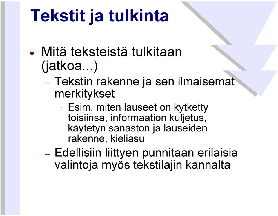 miten lauseet on kytketty toisiinsa, informaation kuljetus, käytetyn