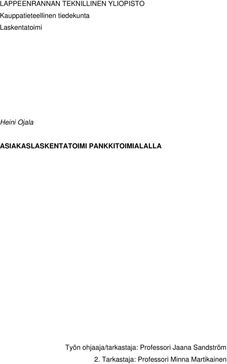 ASIAKASLASKENTATOIMI PANKKITOIMIALALLA Työn
