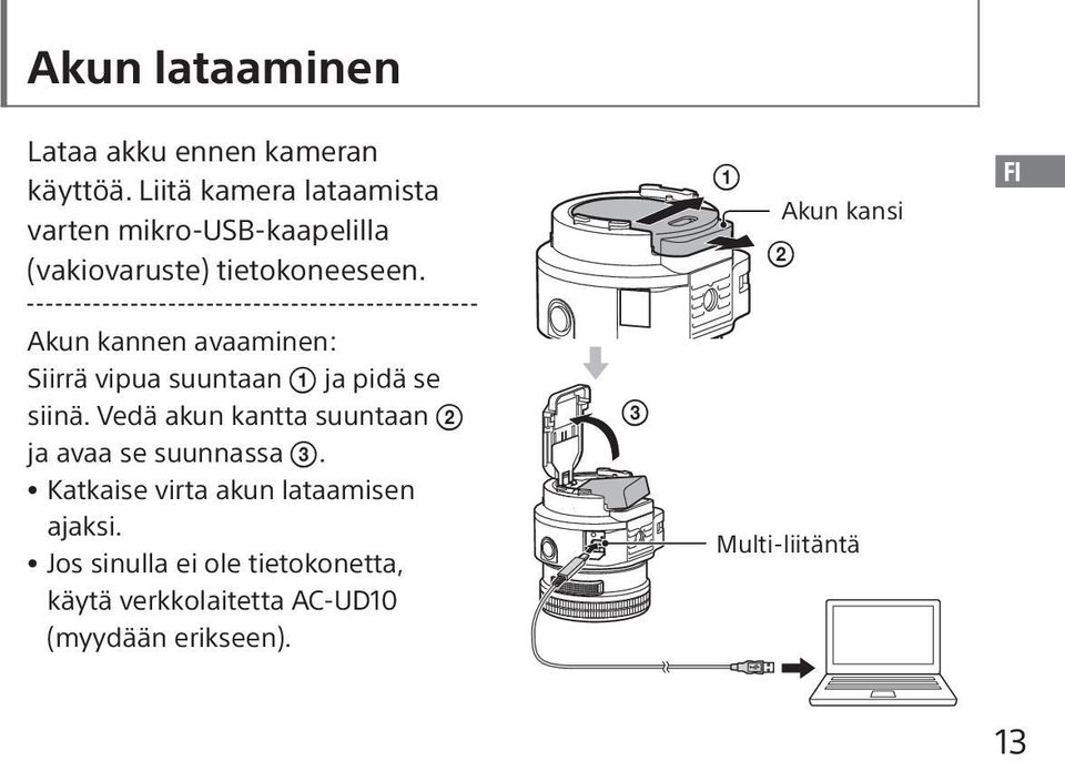 Akun kansi FI Akun kannen avaaminen: Siirrä vipua suuntaan ja pidä se siinä.