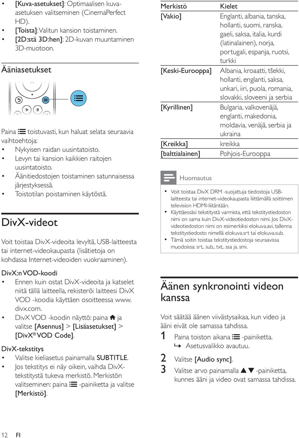 Äänitiedostojen toistaminen satunnaisessa järjestyksessä. Toistotilan poistaminen käytöstä.