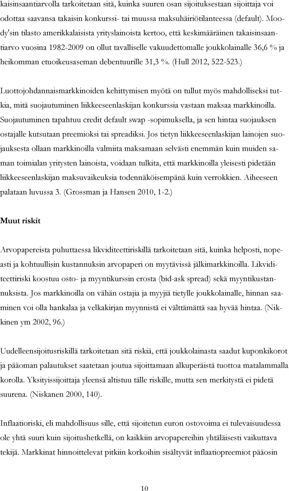 etuoikeusaseman debentuurille 31,3 %. (Hull 2012, 522-523.