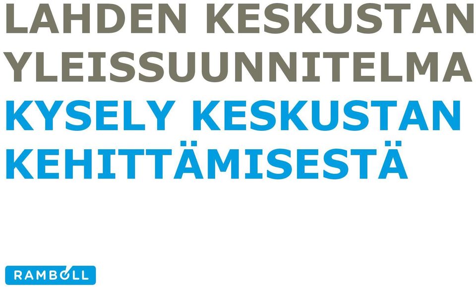 KYSELY KESKUSTAN