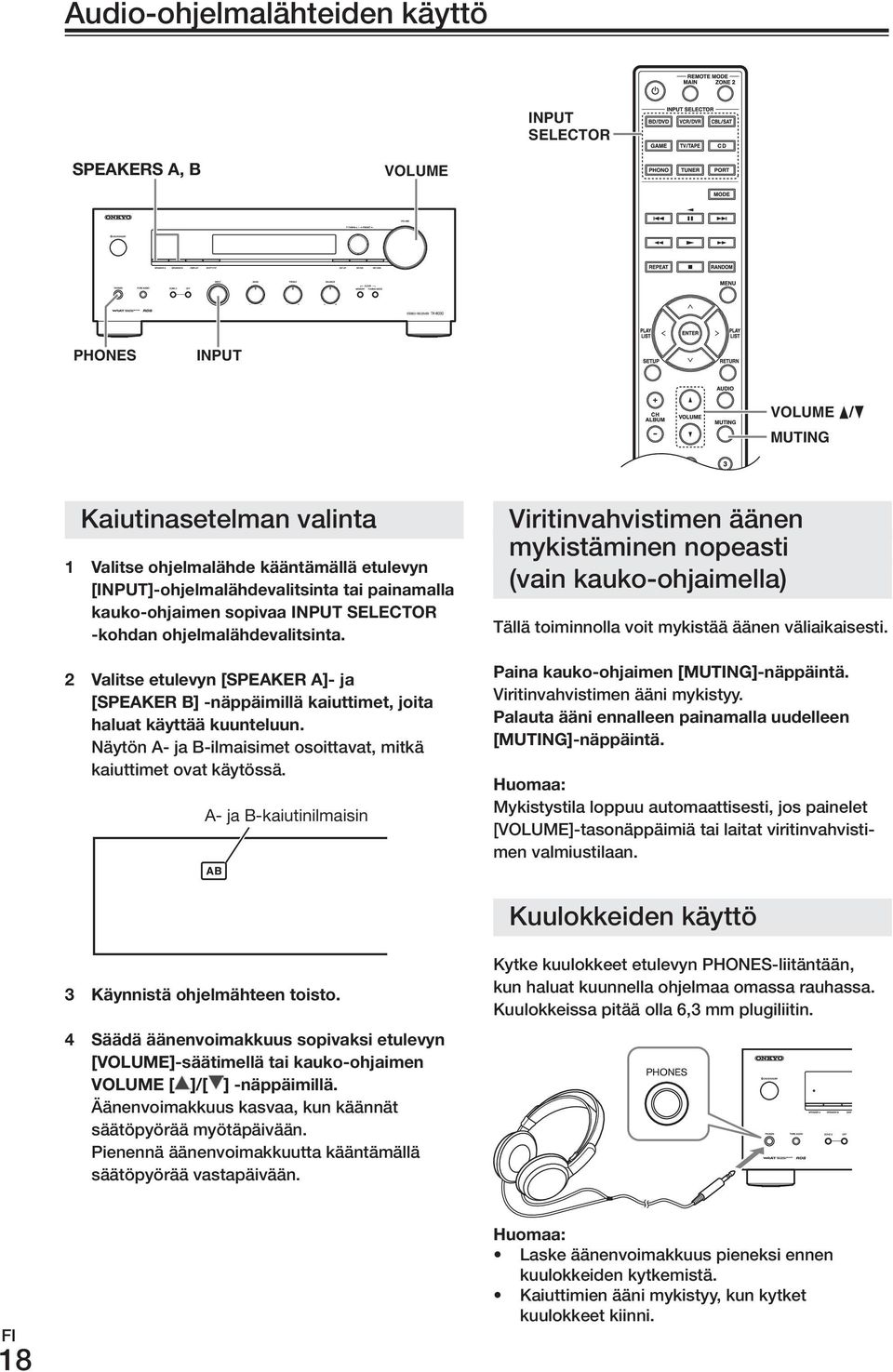 Näytön A- ja B-ilmaisimet osoittavat, mitkä kaiuttimet ovat käytössä.