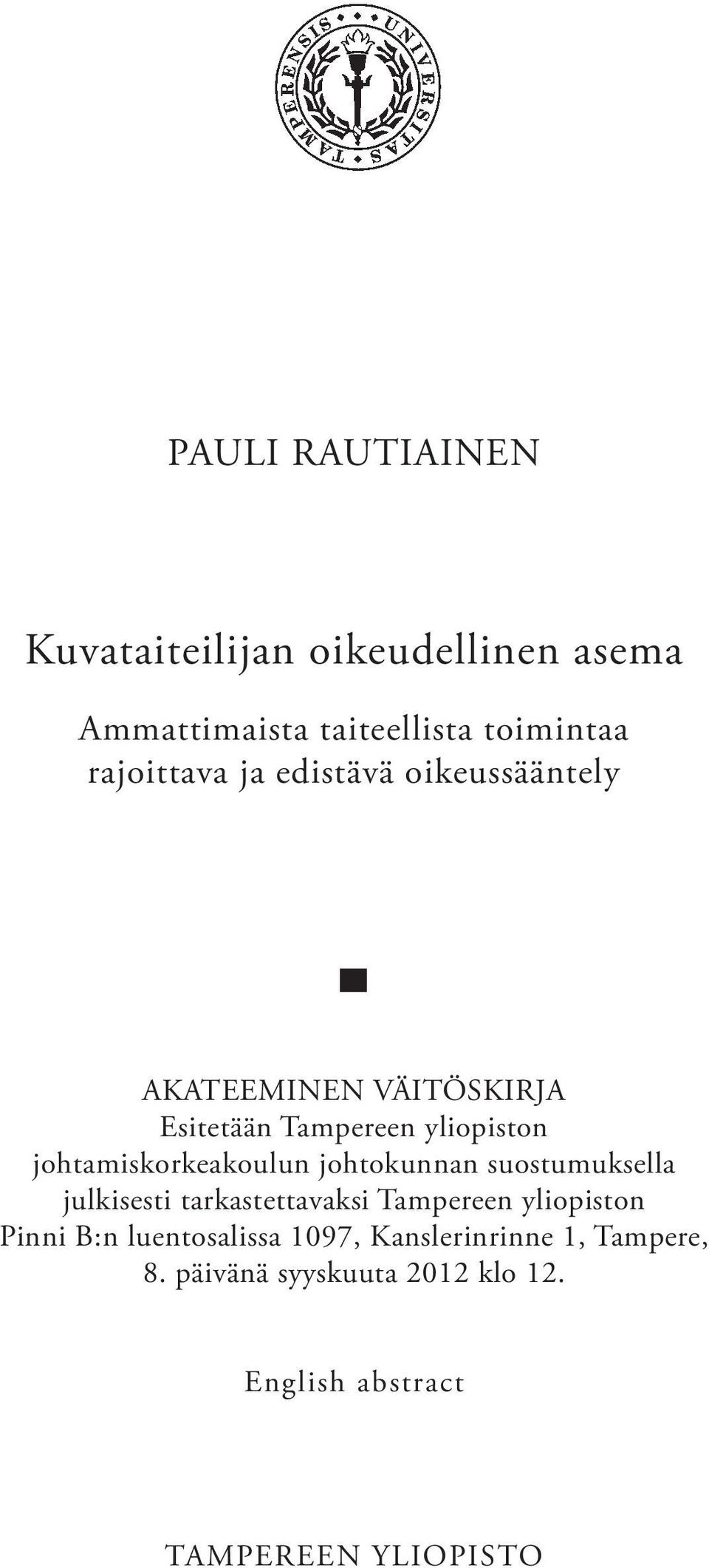 johtamiskorkeakoulun johtokunnan suostumuksella julkisesti tarkastettavaksi Tampereen yliopiston