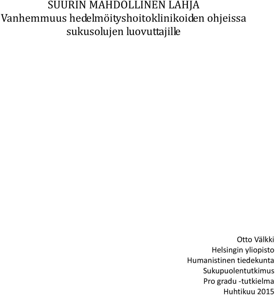 luovuttajille Otto Välkki Helsingin yliopisto