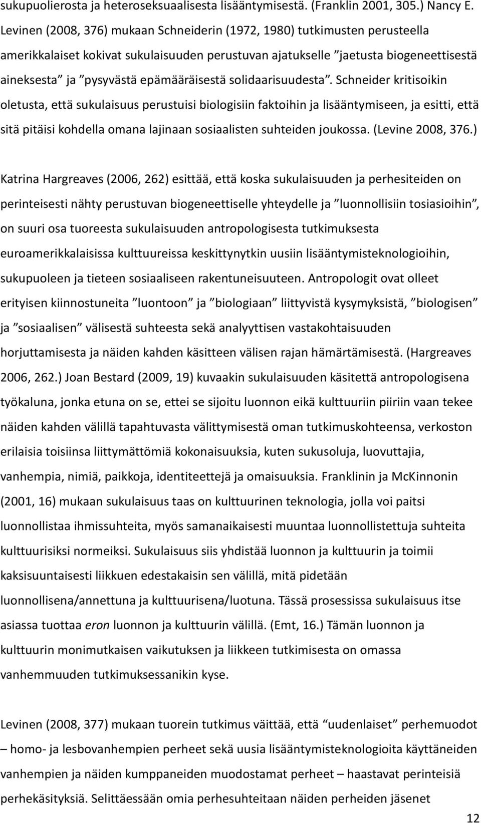 epämääräisestä solidaarisuudesta.