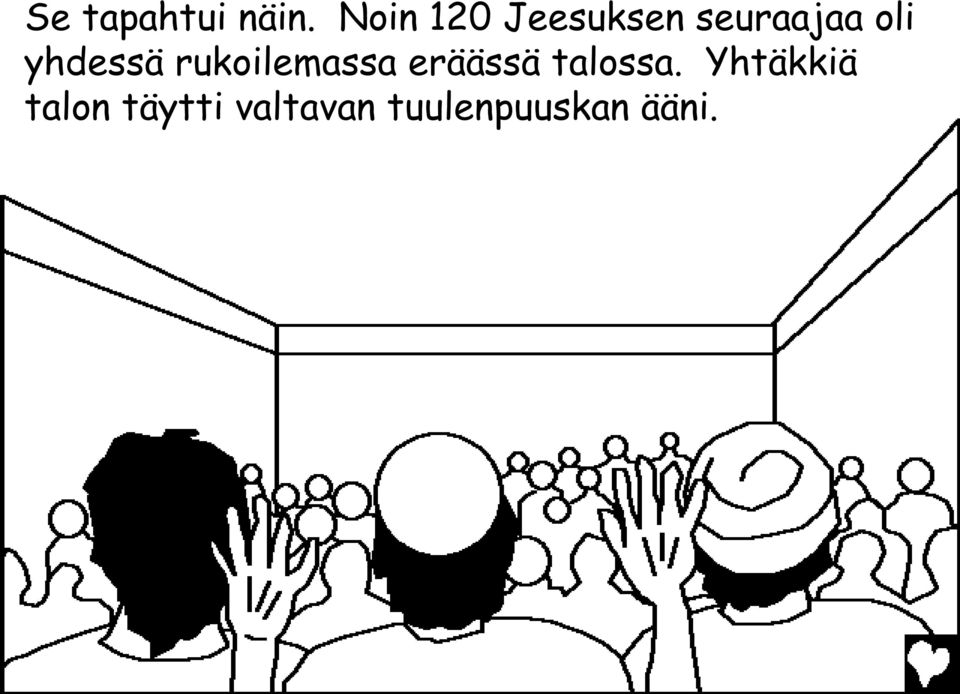 yhdessä rukoilemassa eräässä