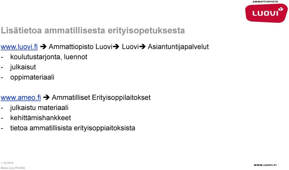 luennot - julkaisut - oppimateriaali www.ameo.