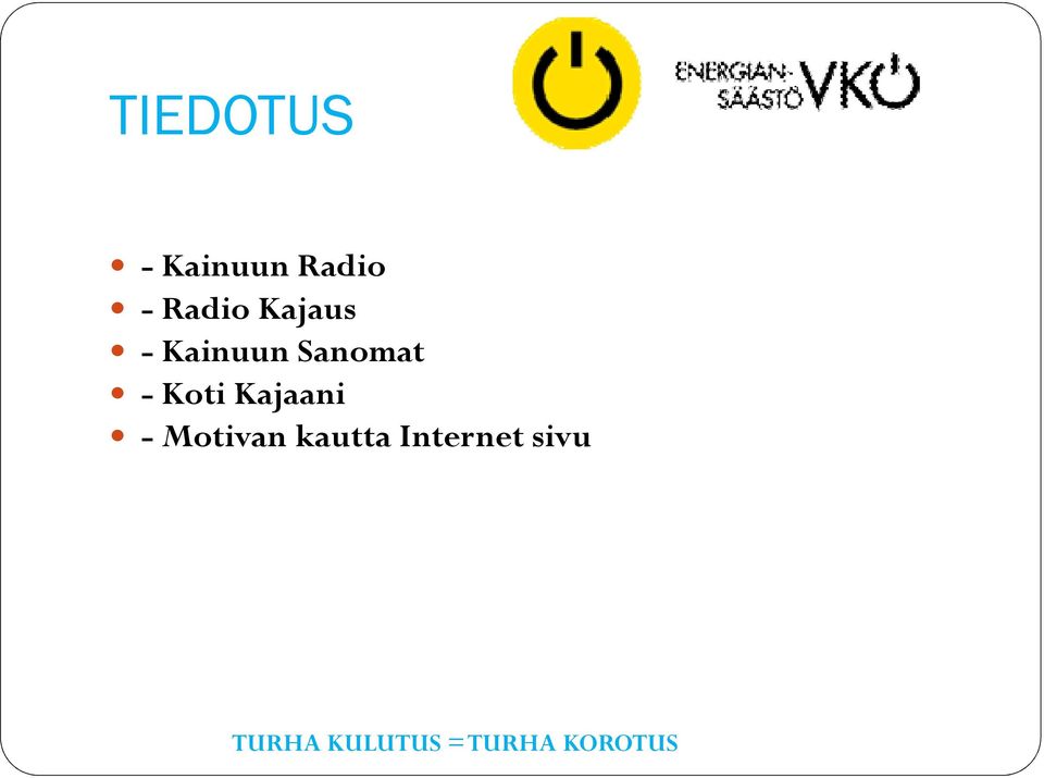 Kajaani - Motivan kautta Internet