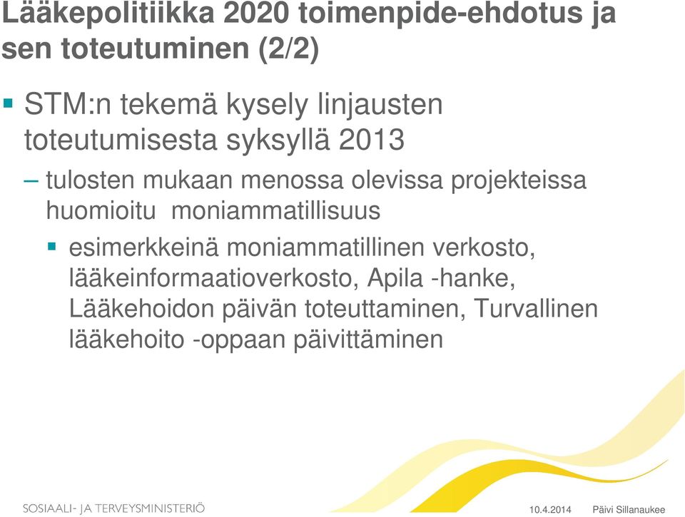 moniammatillisuus esimerkkeinä moniammatillinen verkosto, lääkeinformaatioverkosto, Apila