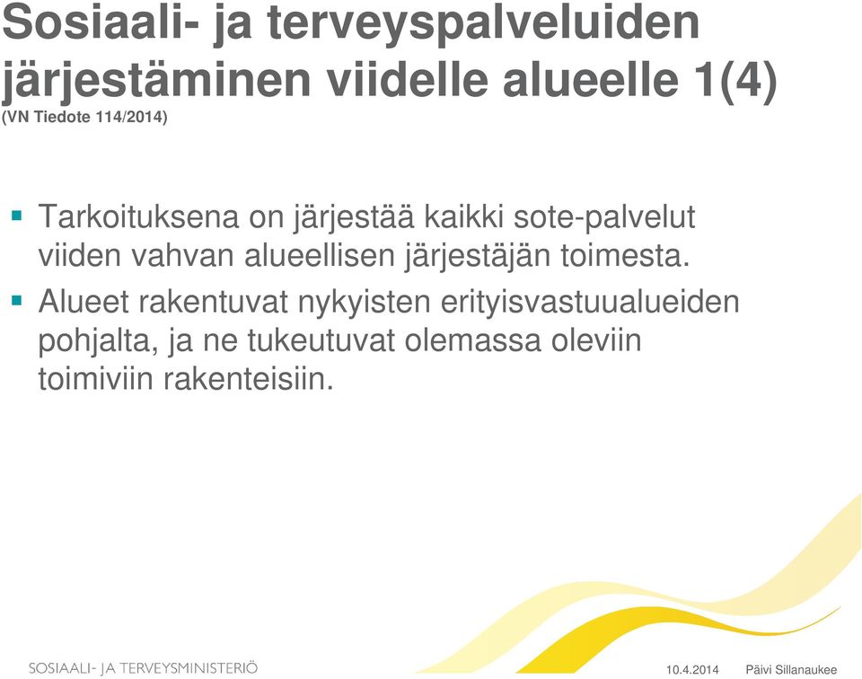 alueellisen järjestäjän toimesta.