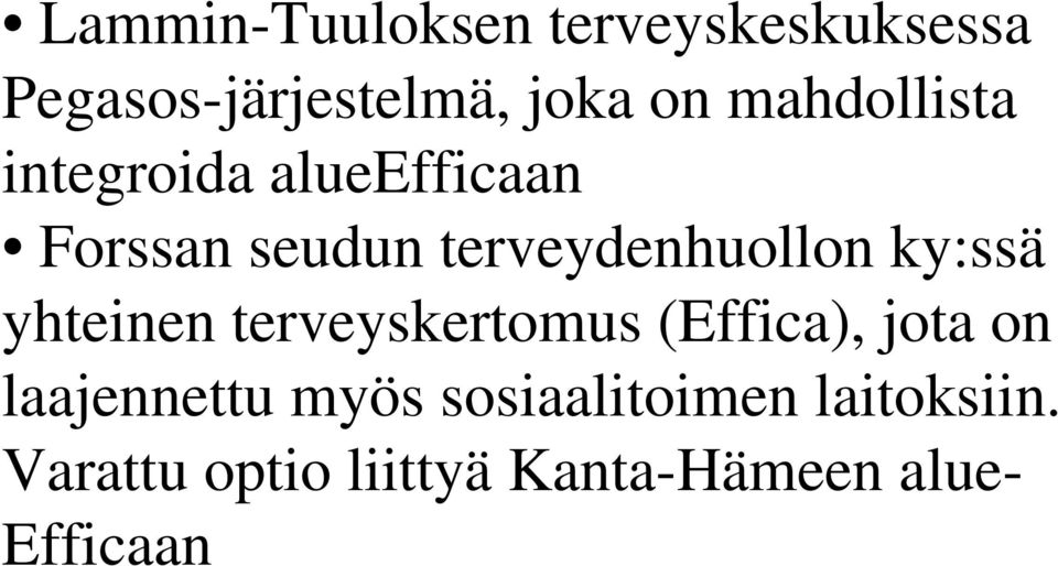 ky:ssä yhteinen terveyskertomus (Effica), jota on laajennettu myös